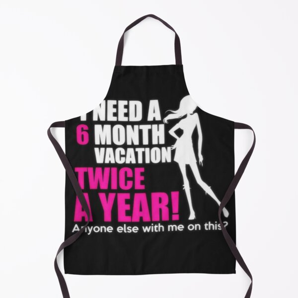 Item preview, I Need a Six Month Vacation Twice a Year! designed and sold by Ghostach.