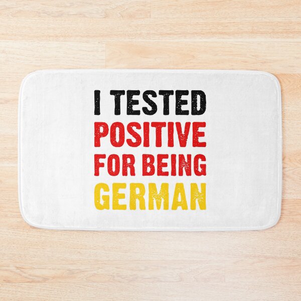 Item preview, I Tested Positive For Being German designed and sold by T-shirt For You.