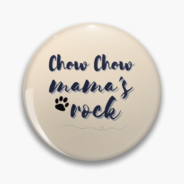 Item preview, Chow Chow Mama's Rock designed and sold by MaxnGeorge.