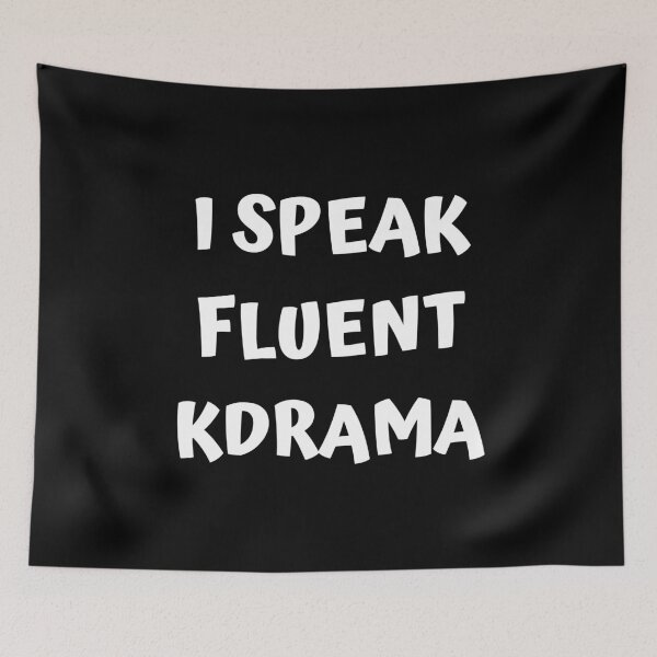 Item preview, I speak fluent kdrama designed and sold by KdramaSayQuote.