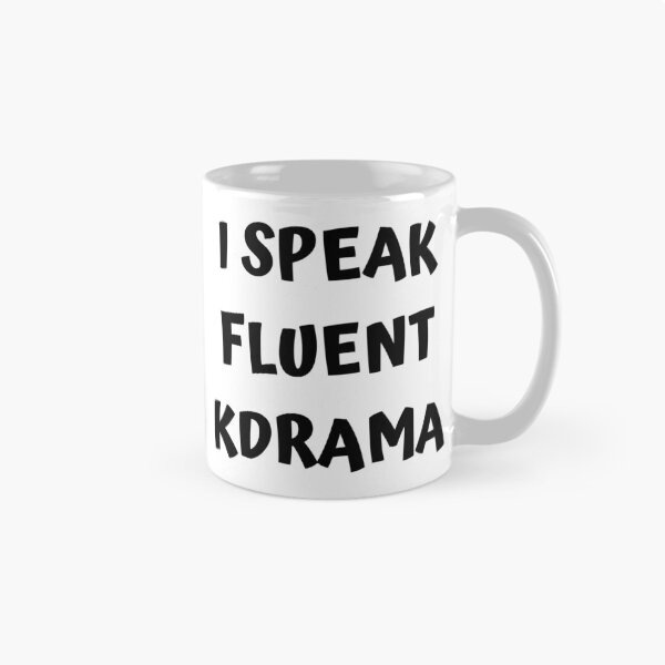Item preview, I speak fluent kdrama designed and sold by KdramaSayQuote.