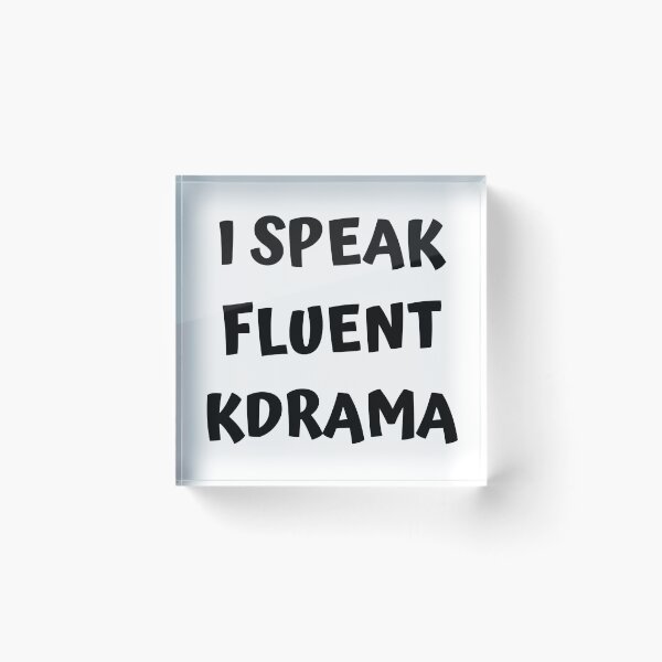 Item preview, I speak fluent kdrama designed and sold by KdramaSayQuote.