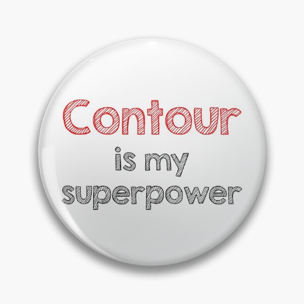 Item preview, Contour is my super power designed and sold by Alltooclose.