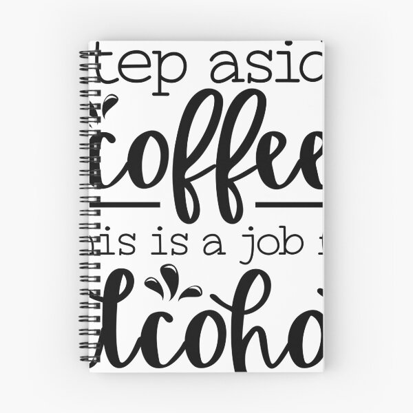 Item preview, Step Aside Coffee This Is a job for  Alcohol designed and sold by shivani21061993.