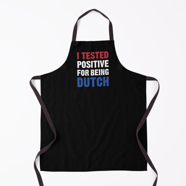 Item preview, I Tested Positive For Being Dutch - Netherlands Flag designed and sold by T-shirt For You.