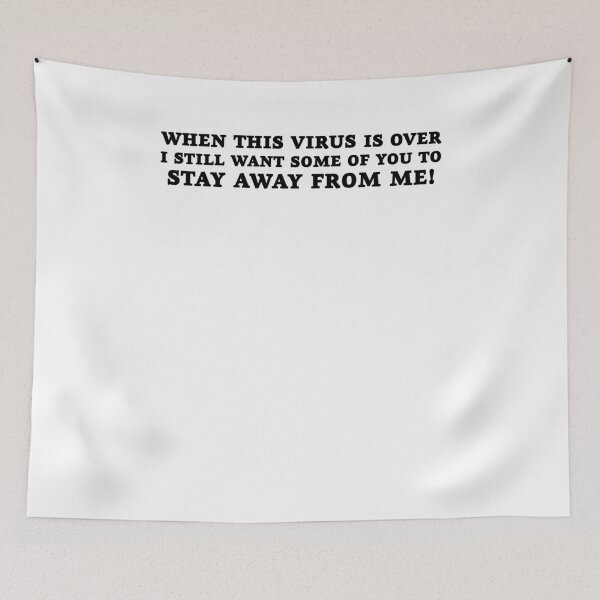 Item preview, When This Virus Is Over I Still Want Some Of You To Stay Away From Me designed and sold by LifeQuotes.