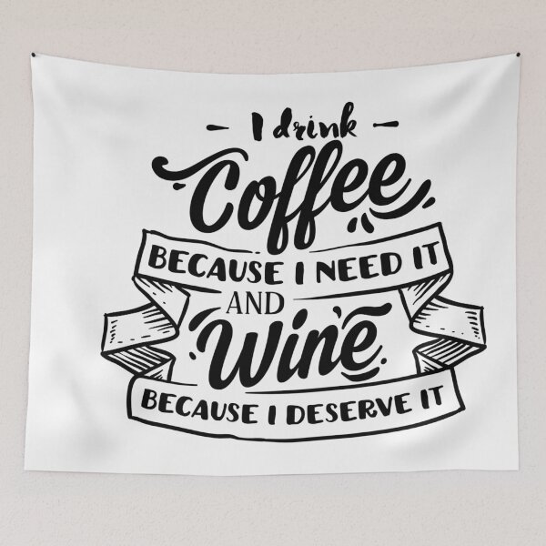 Item preview, I Drink Coffee Because I Need IT And wine Because I Deserve It designed and sold by shivani21061993.