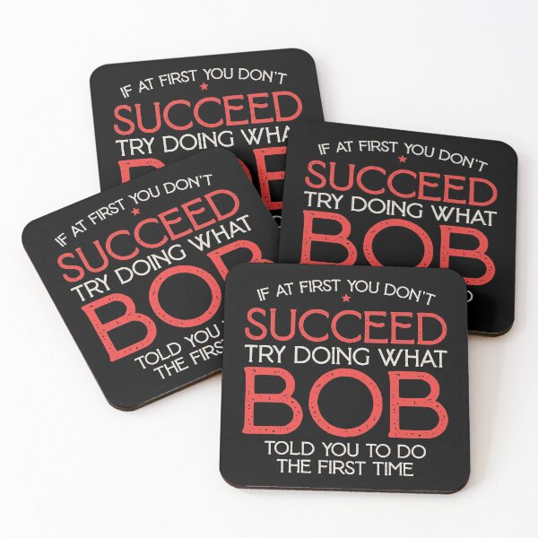 Item preview,  If At First You Don't Succeed Try Doing What Bob Told You To Do The First Time designed and sold by nananinanana.