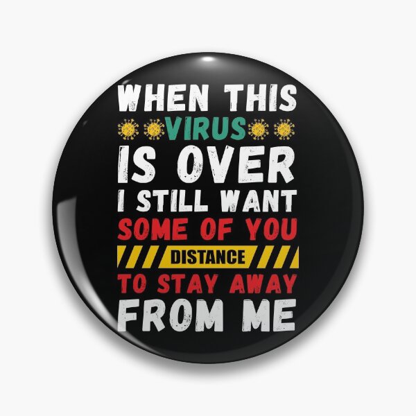 Item preview, When This Virus Is Over I Still Want Some Of You To Stay Away From Me designed and sold by BahiaStyle.