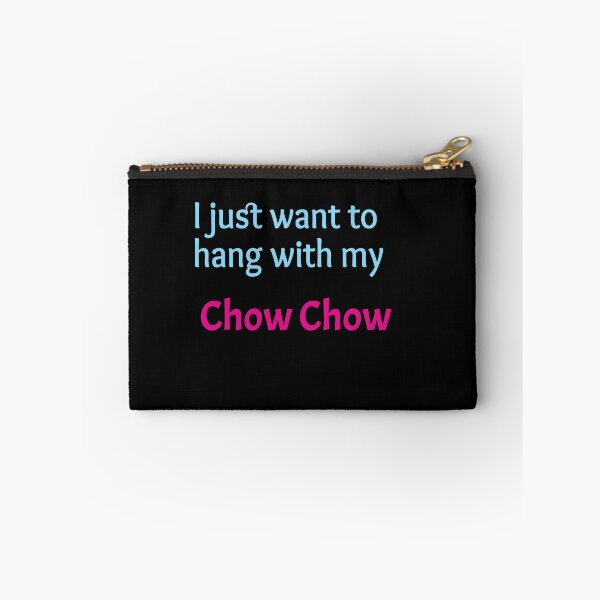 Artikelvorschau, Chow Chow, ich möchte nur mit meinem Chow Chow hängen entworfen und verkauft von amrmab.