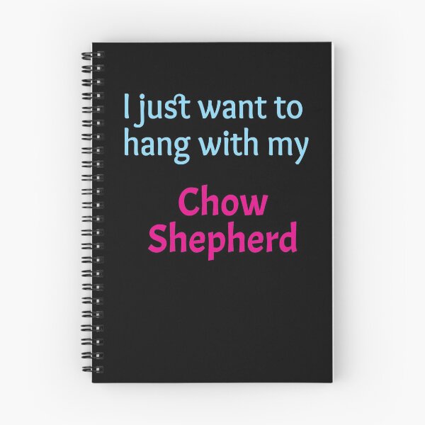 Artikelvorschau, Chow Shepherd, ich möchte nur mit meinem Chow Shepherd rumhängen entworfen und verkauft von amrmab.