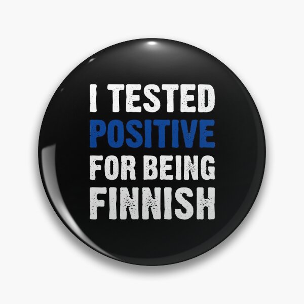 Item preview, I Tested Positive For Being Finnish designed and sold by T-shirt For You.