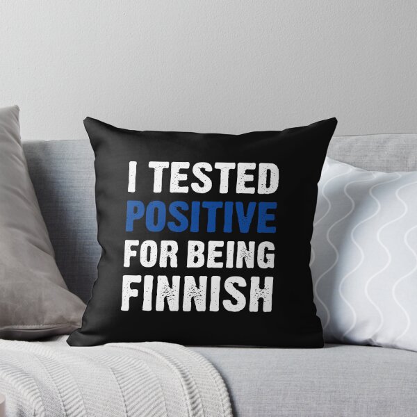 Item preview, I Tested Positive For Being Finnish designed and sold by T-shirt For You.
