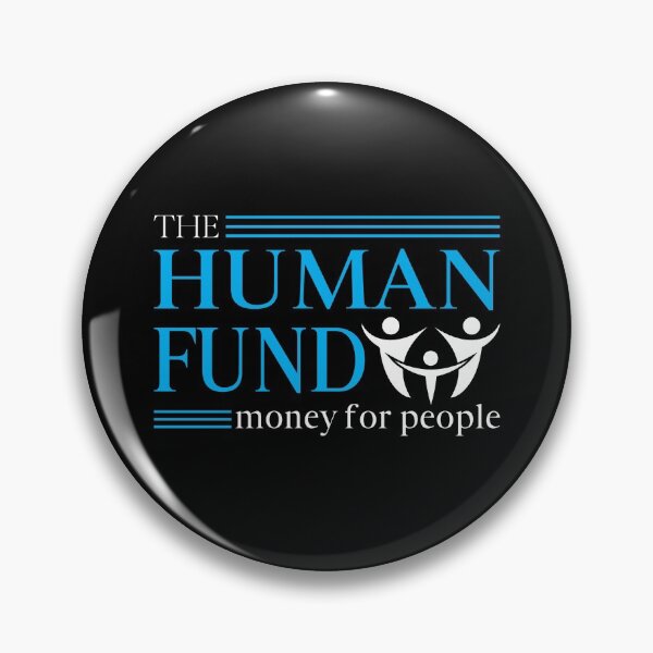 Item preview, Funny TV Show Inspired Fun Saying The Human Fund Money For People - Television Series designed and sold by topdesignarts.