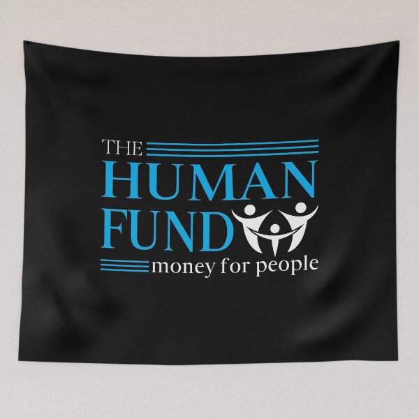 Item preview, Funny TV Show Inspired Fun Saying The Human Fund Money For People - Television Series designed and sold by topdesignarts.