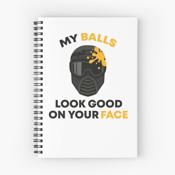 Item preview, ' My Balls Look Good On Your Face ' Funny Gift For Paintball Lover designed and sold by Vibe by Flow.