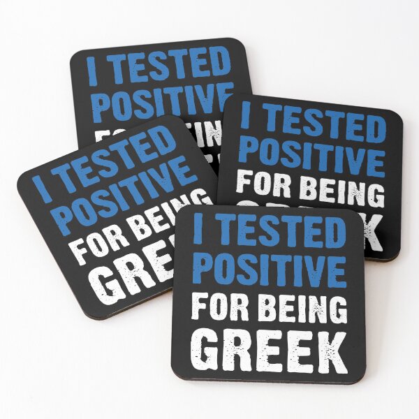 Item preview, I Tested Positive For Being Greek designed and sold by T-shirt For You.
