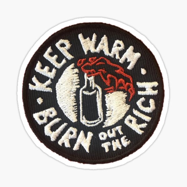 Item preview, Keep Warm, Burn out the Rich Sticker designed and sold by designolo.