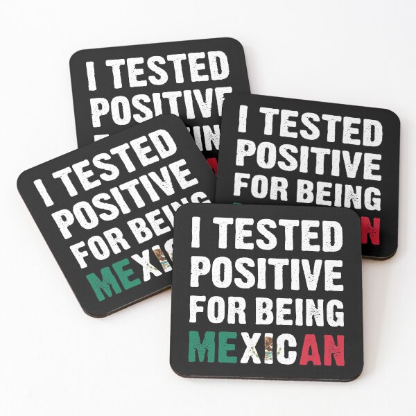 Item preview, I Tested Positive For Being Mexican - Mexico Flag designed and sold by T-shirt For You.