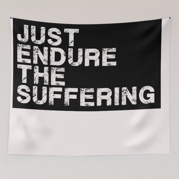 Item preview, Just Enjoy The Suffering designed and sold by rokojin.