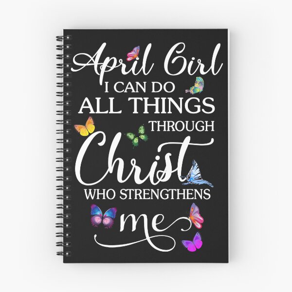 Item preview, April Girl I Can Do All Thing Through Christ Who Strengthens Me designed and sold by JohnNPeters.
