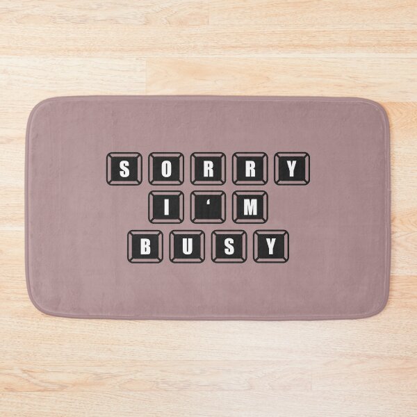 Item preview, Sorry, I'm Bussy designed and sold by yassiny.