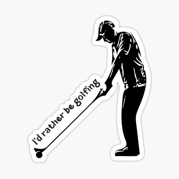 I'd rather be golfing gift for golfer, gift for golfers 2020, mens golf, golf gifts for women, golf lover gift, gifts for golfers Sticker