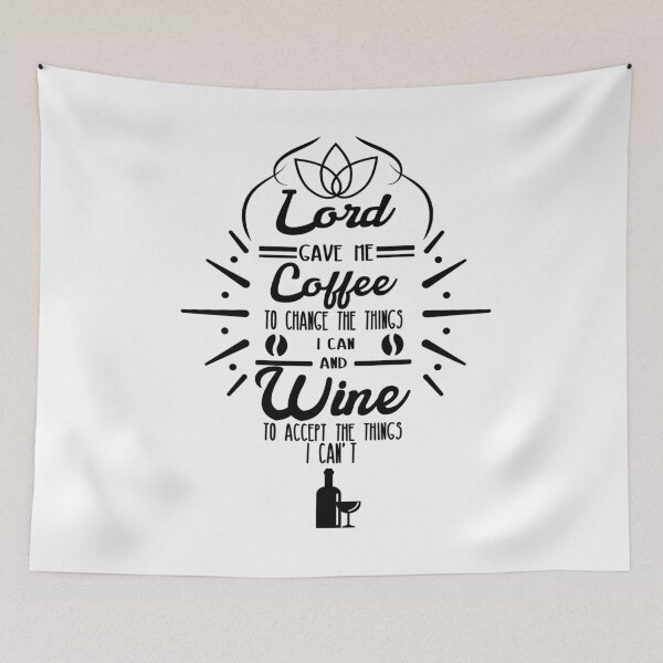 Item preview, Lord Gave Me Coffee To Change The Things I can and Wine To Accept The Things I Can't designed and sold by shivani21061993.