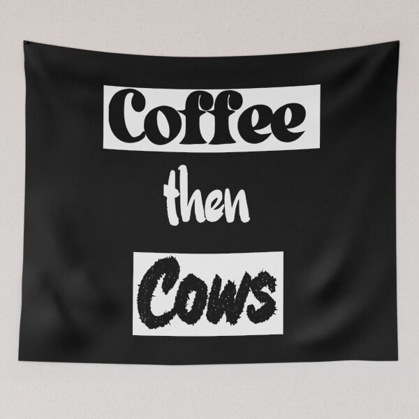 Item preview, Coffee then cows  designed and sold by MeowTouch Art.