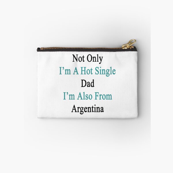 Artikelvorschau, Nicht nur ich bin ein heißer Single Dad, ich bin auch aus Argentinien entworfen und verkauft von supernova23.