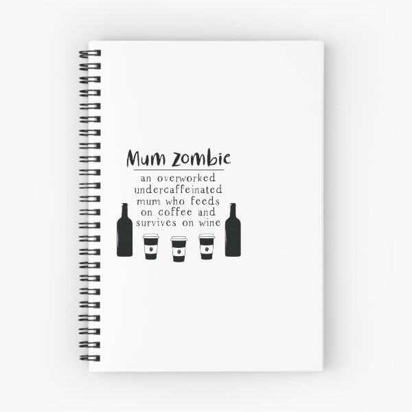 Item preview, Mum Zombie An Overworked undercaffeinated mum who feeds on coffee and survives on wine designed and sold by shivani21061993.