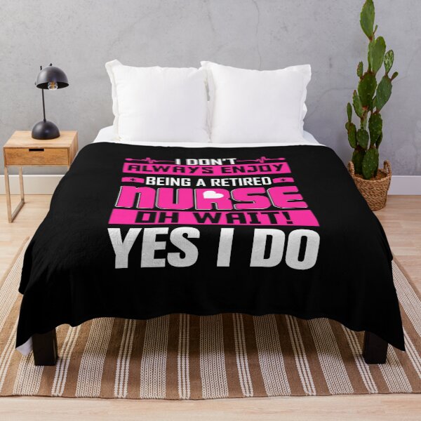 Item preview, I Don't Always Enjoy Being A Retired Nurse - Oh Wait!! Yes I Do - Retired, Not Died - Design for T-Shirt, Hoodies Etc designed and sold by ShaykhUmer.