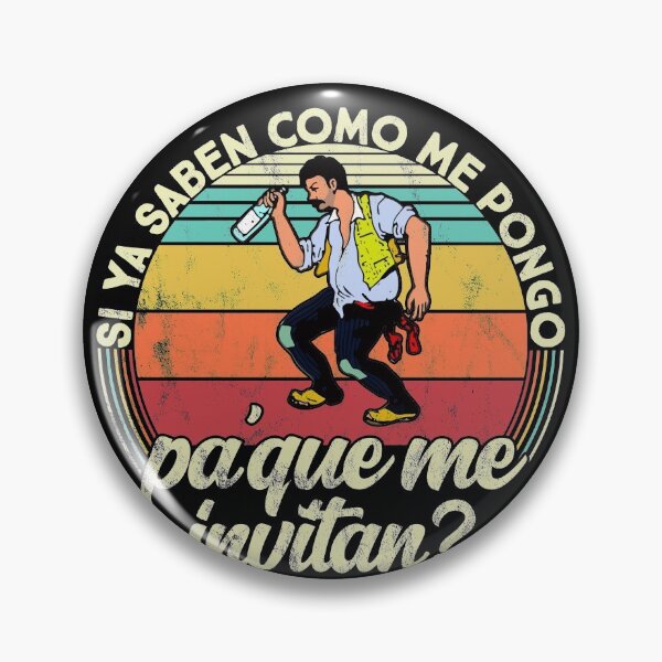 Item preview, Si ya saben como me pongo pa que me invitan - Funny designed and sold by majuga.