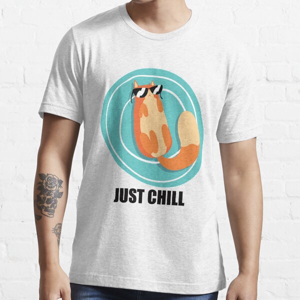 JUST CHILL Essential T-Shirt