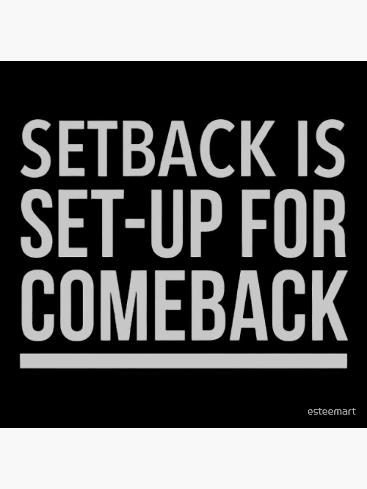 setback-is-set-up-for-comeback-motivational-quote-inspirational