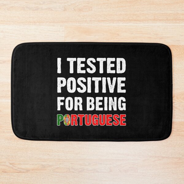 Item preview, I Tested Positive For Being Portuguese designed and sold by T-shirt For You.