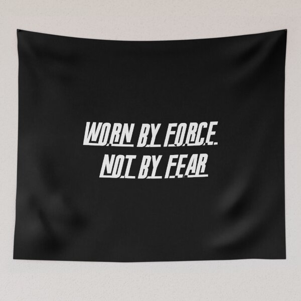 Item preview, Worn by force not by Fear designed and sold by gpsapparel.