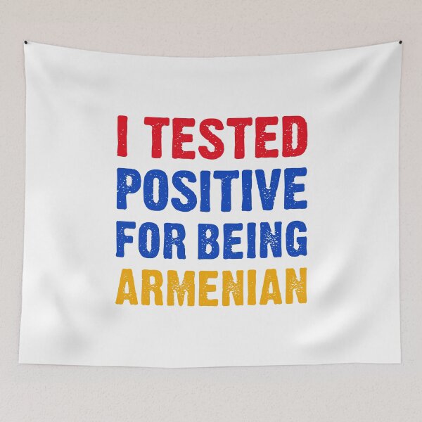 Item preview, I Tested Positive For Being Armenian - Armenia Flag designed and sold by T-shirt For You.
