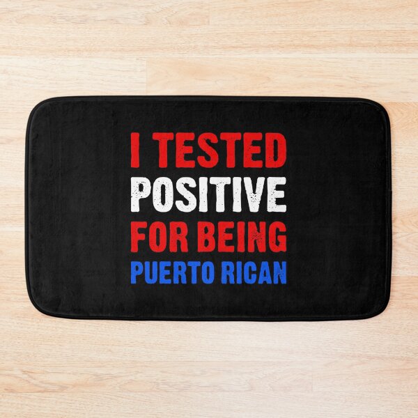 Item preview, I Tested Positive For Being Puerto Rican designed and sold by T-shirt For You.