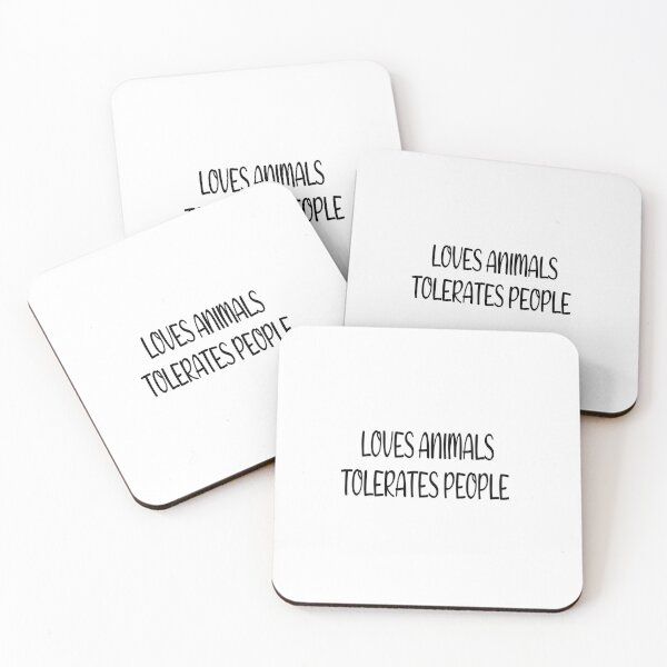  Animal Lover , Loves animals, tolerates people- dog, funny animal for dog lovers, antisocial , cat mom, dog mom Coasters (Set of 4)
