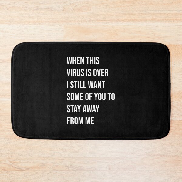 Item preview, When This Virus Is Over I Still Want Some Of You To Stay away from me designed and sold by Avgeek21.