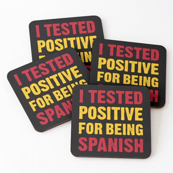 Item preview, I Tested Positive For Being Spanish designed and sold by T-shirt For You.