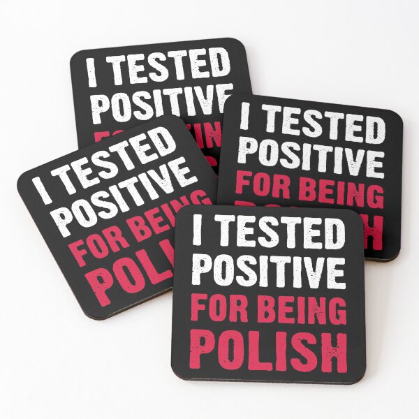 Item preview, I Tested Positive For Being Polish designed and sold by T-shirt For You.