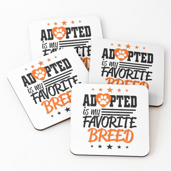 Item preview, Adopted is my favorite breed designed and sold by thepetcellar.