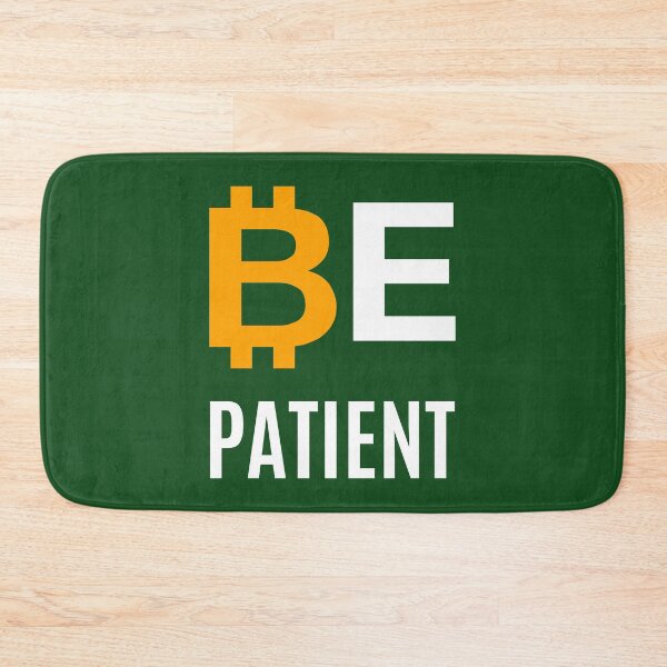 Item preview, Be Patient - Bitcoin designed and sold by AeroAstro.
