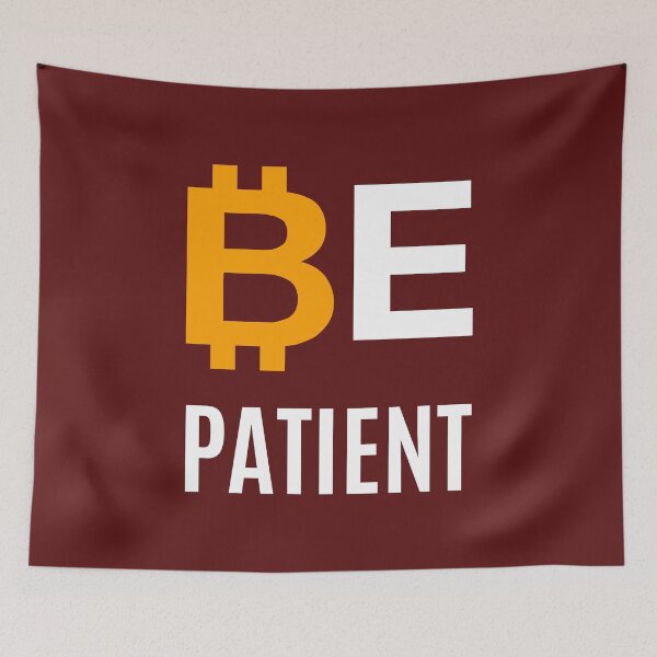 Item preview, Be Patient - Bitcoin designed and sold by AeroAstro.