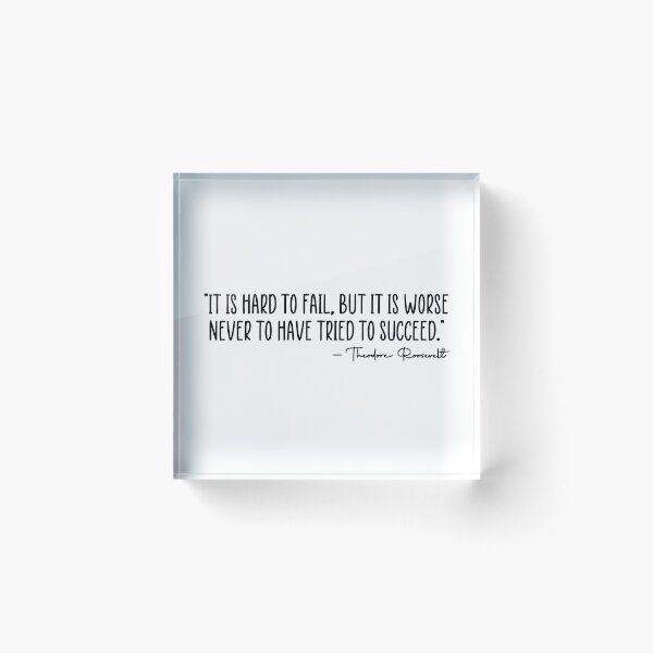 Item preview, Theodore Roosevelt Hard To Fail Success Quote designed and sold by JackCurtis1991.