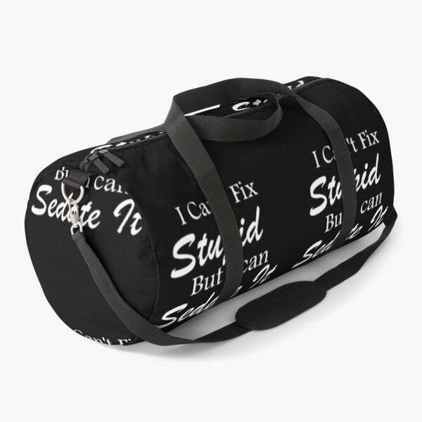 Item preview, I Can't Fix Stupid, But I can Sedate It, Gifts, funny, Nurse Gift, Nurse designed and sold by salem19902.
