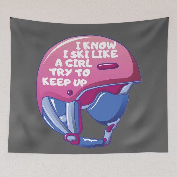 Item preview, I know I ski like a girl try to keep up women who ski designed and sold by ds-4.