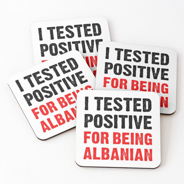 Item preview, I Tested Positive For Being Albanian - Proud Albanian designed and sold by T-shirt For You.